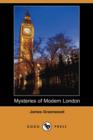 Image for Mysteries of Modern London (Dodo Press)