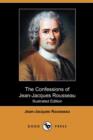 Image for The Confessions of Jean-Jacques Rousseau (Illustrated Edition) (Dodo Press)