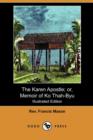 Image for The Karen Apostle; Or, Memoir of Ko Thah-Byu, the First Karen Convert (Illustrated Edition) (Dodo Press)