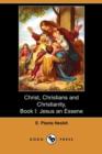 Image for Christ, Christians and Christianity, Book I