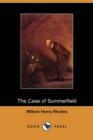 Image for The Case of Summerfield (Dodo Press)
