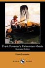 Image for Frank Forrester&#39;s Fisherman&#39;s Guide (Illustrated Edition) (Dodo Press)