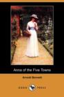 Image for Anna of the Five Towns (Dodo Press)