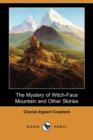 Image for The Mystery of Witch-Face Mountain and Other Stories (Dodo Press)