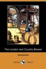 Image for The London and Country Brewer (Dodo Press)
