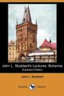 Image for John L. Stoddard&#39;s Lectures : Bohemia (Illustrated Edition) (Dodo Press)