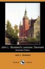 Image for John L. Stoddard&#39;s Lectures : Denmark (Illustrated Edition) (Dodo Press)
