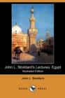 Image for John L. Stoddard&#39;s Lectures : Egypt (Illustrated Edition) (Dodo Press)