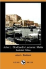 Image for John L. Stoddard&#39;s Lectures : Malta (Illustrated Edition) (Dodo Press)
