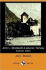 Image for John L. Stoddard&#39;s Lectures : Norway (Illustrated Edition) (Dodo Press)