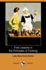 Image for First Lessons in the Principles of Cooking (Dodo Press)