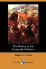 Image for The History of the Conquest of Mexico (Dodo Press)