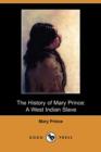 Image for The History of Mary Prince : A West Indian Slave (Dodo Press)