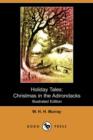 Image for Holiday Tales : Christmas in the Adirondacks (Illustrated Edition) (Dodo Press)