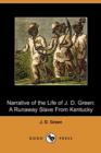 Image for Narrative of the Life of J. D. Green, a Runaway Slave from Kentucky (Dodo Press)