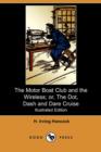 Image for The Motor Boat Club and the Wireless; Or, the Dot, Dash and Dare Cruise (Illustrated Edition) (Dodo Press)