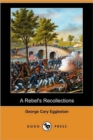 Image for A Rebel&#39;s Recollections (Dodo Press)