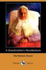 Image for A Grandmother&#39;s Recollections (Dodo Press)