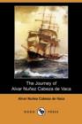 Image for The Journey of Alvar Nunez Cabeza de Vaca (Dodo Press)