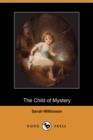 Image for The Child of Mystery (Dodo Press)