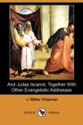 Image for And Judas Iscariot, Together with Other Evangelistic Addresses (Dodo Press)