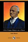 Image for Life of Isaac Mason as a Slave (Dodo Press)