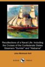 Image for Recollections of a Naval Life : Including the Cruises of the Confederate States Steamers Sumter and Alabama (Dodo Press)