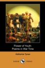 Image for Flower of Youth : Poems in War Time (Dodo Press)