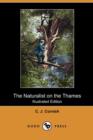 Image for The Naturalist on the Thames (Illustrated Edition) (Dodo Press)