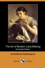 Image for The Art of Modern Lace-Making (Illustrated Edition) (Dodo Press)