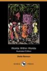 Image for Worlds Within Worlds (Illustrated Edition) (Dodo Press)