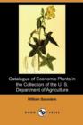 Image for Catalogue of Economic Plants in the Collection of the U. S. Department of Agriculture (Dodo Press)