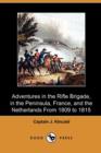 Image for Adventures in the Rifle Brigade, in the Peninsula, France, and the Netherlands from 1809 to 1815 (Dodo Press)