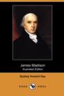 Image for James Madison (Illustrated Edition) (Dodo Press)