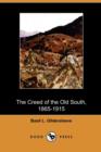 Image for The Creed of the Old South, 1865-1915 (Dodo Press)
