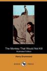 Image for The Monkey That Would Not Kill (Illustrated Edition) (Dodo Press)