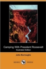 Image for Camping with President Roosevelt (Illustrated Edition) (Dodo Press)