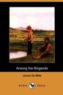 Image for Among the Brigands (Dodo Press)