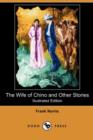 Image for The Wife of Chino and Other Stories (Illustrated Edition) (Dodo Press)