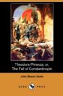 Image for Theodora Phranza; Or, the Fall of Constantinople (Dodo Press)