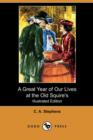 Image for A Great Year of Our Lives at the Old Squire&#39;s (Illustrated Edition) (Dodo Press)