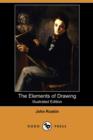 Image for The Elements of Drawing (Illustrated Edition) (Dodo Press)