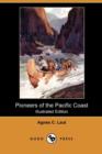 Image for Pioneers of the Pacific Coast (Illustrated Edition) (Dodo Press)