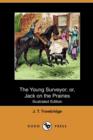 Image for The Young Surveyor; Or, Jack on the Prairies (Illustrated Edition) (Dodo Press)