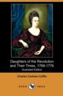 Image for Daughters of the Revolution and Their Times, 1769-1776 (Illustrated Edition) (Dodo Press)