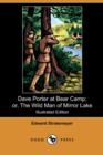 Image for Dave Porter at Bear Camp; Or, the Wild Man of Mirror Lake (Illustrated Edition) (Dodo Press)