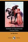 Image for Graham of Claverhouse (Illustrated Edition) (Dodo Press)