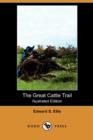 Image for The Great Cattle Trail (Illustrated Edition) (Dodo Press)
