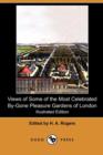 Image for Views of Some of the Most Celebrated By-Gone Pleasure Gardens of London (Illustrated Edition) (Dodo Press)