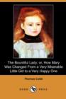 Image for The Bountiful Lady; Or, How Mary Was Changed from a Very Miserable Little Girl to a Very Happy One (Dodo Press)